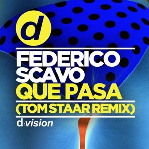 Federico Scavo — Que Pasa (Tom Staar Remix) - 0:00