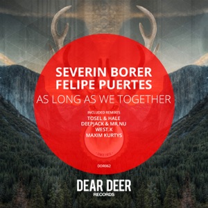 Severin Borer, Felipe Puertes — As Long As We Together (West.K Remix)