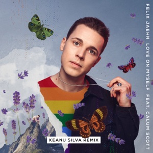 Felix Jaehn feat. Calum Scott — Love On Myself (Keanu Silva Remix) - 0:00