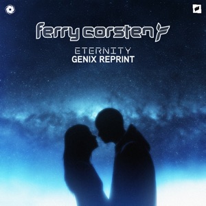 Ferry Corsten — Eternity (Genix Extended Reprint)