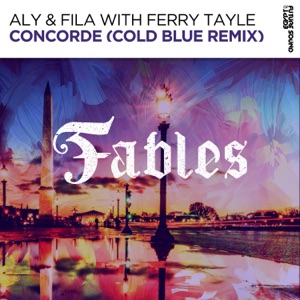 Aly & Fila, Ferry Tayle — Concorde (Cold Blue Remix)
