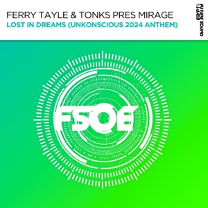 Ferry Tayle & Tonks & Mirage — Lost In Dreams (UnKonscious 2024 Anthem) (Interplay 488)