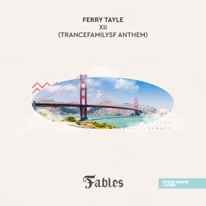 ferry tayle — XII (TrancefamilySF Anthem) (Extended Mix)