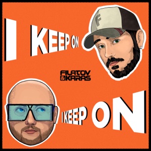 FILATOV;KARAS — I KEEP ON