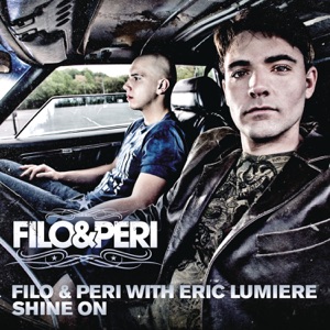 Filo & Peri feat. Eric Lumiere — Shine On (Club Mix)