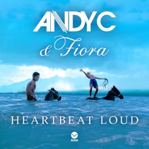 Andy C, Fiora — Heartbeat Loud
