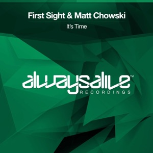 First Sight & Matt Chowski — It's Time (Radio Edit)