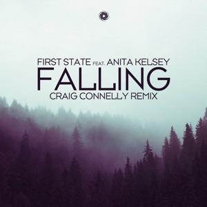 First State ft Anita Kelsey — Falling (Craig Connelly Extended Remix)