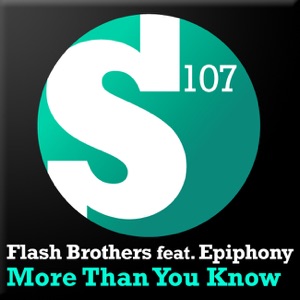 Flash Brothers Feat Epiphony — More Than You Know (RAM Radio Edit)