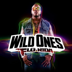 FLO RIDA feat.SIA — WILD ONES