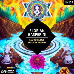 Florian Gasperini — Les Voies des Fleuves Indiens (Extended Mix)