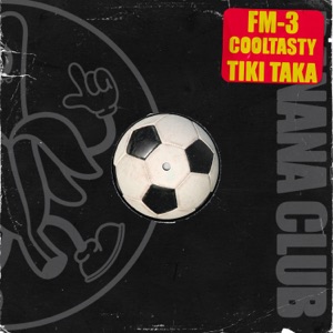 FM 3/COOLTASTY — Tiki Taka