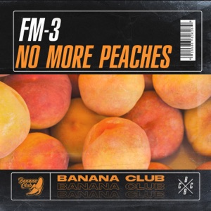 FM-3 — No More Peaches