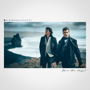 for KING & COUNTRY — Burn The Ships (R3HAB Remix) - 0:00