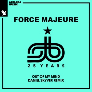 Force Majeure — Out Of My Mind (Daniel Skyver Remix)