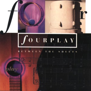 Fourplay — Between The Sheets