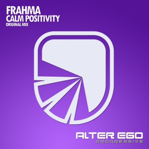 Frahma — Calm Positivity (Original Mix)