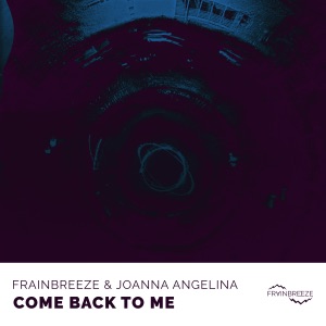 Frainbreeze & Joanna Angelina — Come Back To Me (Dub Mix)