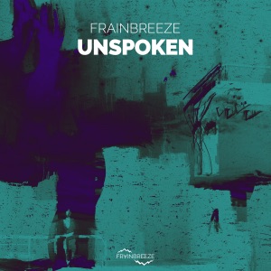 Frainbreeze — Unspoken (Extended Mix)