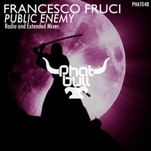 Francesco Fruci — Public Enemy (Radio Edit)