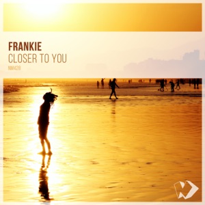 Frankie — Closer to You (Radio Edit)