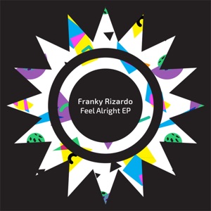 FRANKY RIZARDO — Feel Alright