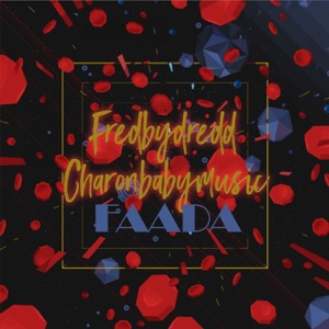 fredbydredd & charonbabymusic — Faada