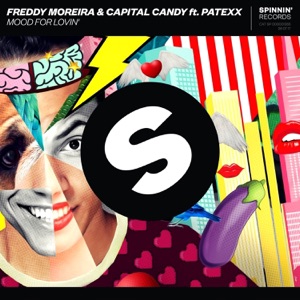 Freddy Moreira & Capital Candy feat. Patexx — Mood For Lovin' - 0:00