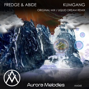 Fredge & Abide — Kumgang (Original Mix)
