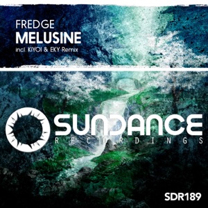 Fredge — Melusine (Kiyoi & Eky Radio Edit)