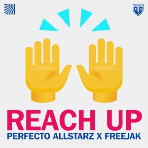 FREEJAK/PERFECTO ALLSTARZ — Reach Up