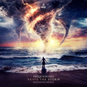 FREQUENCERZ — Brave The Storm