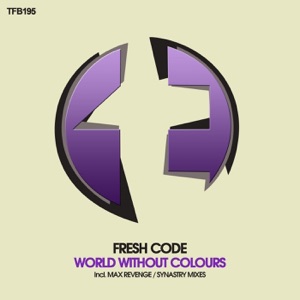 Fresh Code — World Without Colours (Synastry Remix)