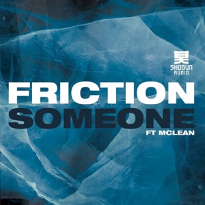 FRICTION/MCLEAN — Someone