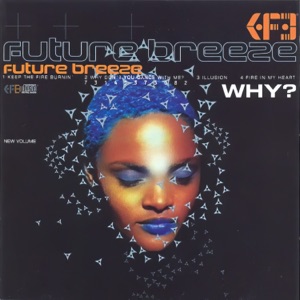 FUTURE BREEZE — Why Don't You [1996]