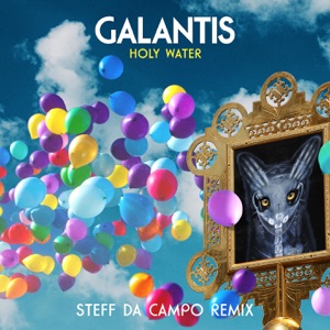 Galantis — Holy Water (Steff da Campo Remix) - 0:00