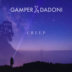 Gamper / Dadoni / Ember Island — Creep