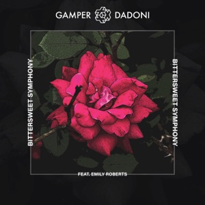 Gamper & Dadoni Emily Roberts — Bittersweet Symphony feat. Emily Roberts (Extended Version)