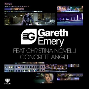 Gareth Emery Christina Novelli — Concrete Angel (Mixed)