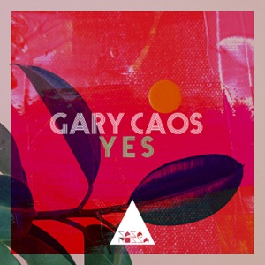 GARY CAOS — Yes (Go With The Flow)