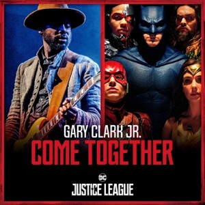Gary Clarke Jr. & Junkie XL — Come Together