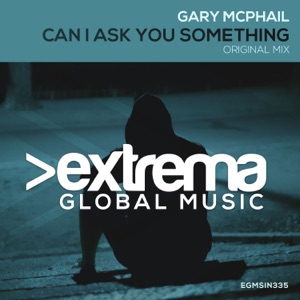 Gary McPhail — Can I Ask You Something (Original Mix)