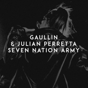 GAULLIN & JULIAN PERRETTA — SEVEN NATION ARMY