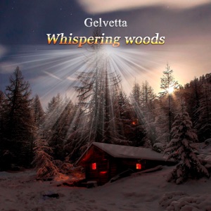 Gelvetta — The mystery of the forest (Original mix)