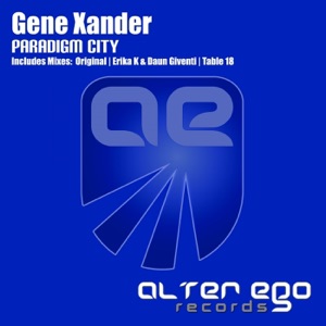 Gene Xander — Paradigm City (Table 18 Remix)