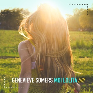 Genevieve Somers — Moi Lolita (French Kiss Club Remix)