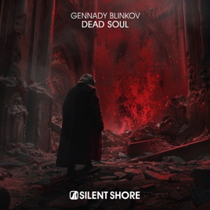 Gennady Blinkov — Dead Soul (Extended Mix)