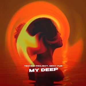 Techno Project, Geny Tur — My Deep