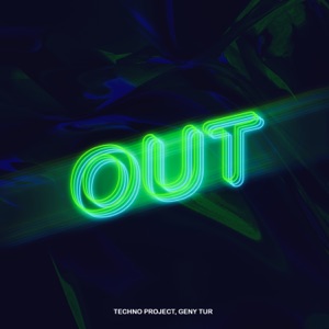 Techno Project, Geny Tur — Out