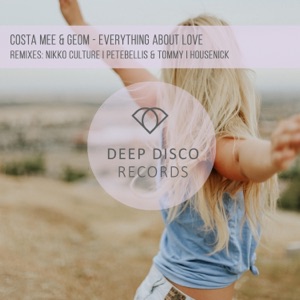 Costa Mee, GeoM — Everything About Love (Nikko Culture Remix)
